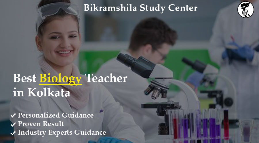 You are currently viewing Finding the Best Biology Teacher in Kolkata – A Guide for Aspiring Students