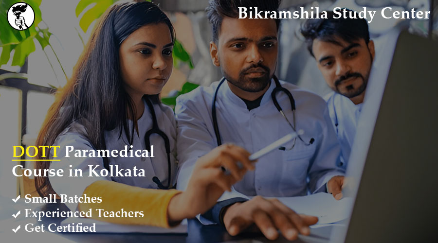 Read more about the article Build a Promising Career with DOTT Paramedical Course in Kolkata at Bikramshila Paramedical Institute