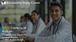 Why Bikramshila Study Center is the Best Choice for NEET Coaching in Kolkata